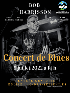 Bob Harrison Concert de Blues 9 juillet 2022 a 14h Lac-Des-Seize-iles